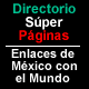Directorio SuperPaginas.com.mx - El Directorio de Enlaces de México con el Mundo